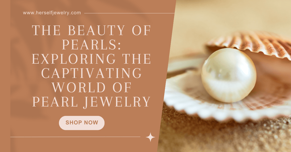 The Beauty of Pearls: Exploring the Captivating World of Pearl Jewelry ...